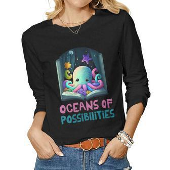 Womens Oceans Of Possibilities Summer Reading 2023 Kawaii Octopus Women Long Sleeve T-shirt | Mazezy