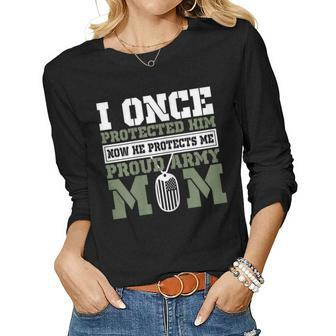 I Once Protected Him Now He Protects Me Proud Army Mom Women Long Sleeve T-shirt | Mazezy