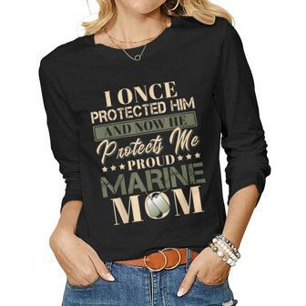 I Once Protected Him And Now He Protects Me Proud Marine Mom Women Long Sleeve T-shirt | Mazezy