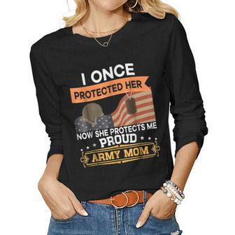 I Once Protected Her Now She Protects Me Army Mom Women Long Sleeve T-shirt | Mazezy