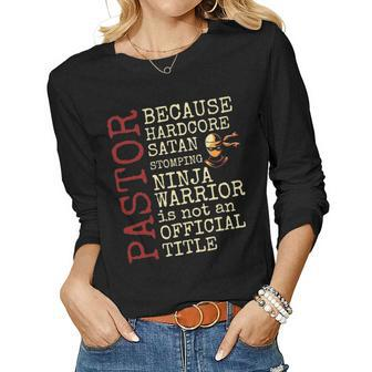Pastor Because Devil Stomping Ninja Funny Preacher Christian Women Graphic Long Sleeve T-shirt - Seseable