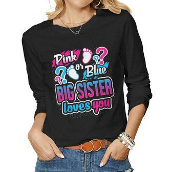 Pink Or Blue Big Sister Loves You Gender Reveal Baby Shower Women Graphic Long Sleeve T-shirt - Seseable