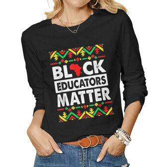 Pride Black Educators Matter Gift History Month Teacher V5 Women Graphic Long Sleeve T-shirt - Seseable