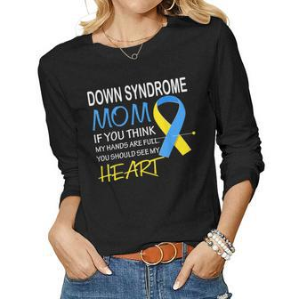 Proud Mom Of A T21 Warrior Down Syndrome Awareness Women Long Sleeve T-shirt | Mazezy