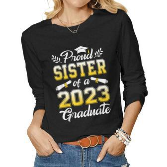 Proud Sister Of A 2023 Graduate Senior High School College Women Long Sleeve T-shirt | Mazezy