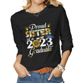 Proud Sister Of A Class Of 2023 Graduate Sunflower Senior 23 Women Long Sleeve T-shirt | Mazezy