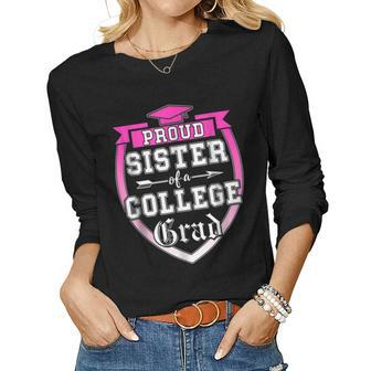 Proud Sister Of A College Grad Graduate Family Women Long Sleeve T-shirt | Mazezy