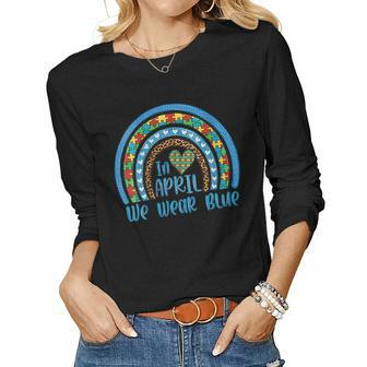 Womens Puzzle Rainbow In April We Wear Blue Autism Awareness Women Long Sleeve T-shirt | Mazezy