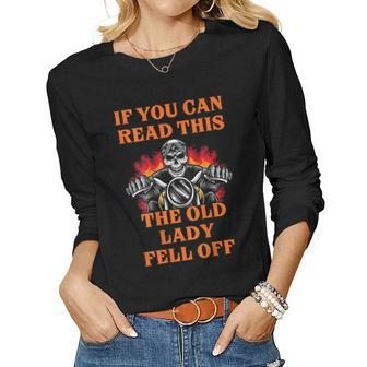 If You Can Read This The Old Lady Fell Off Women Long Sleeve T-shirt | Mazezy