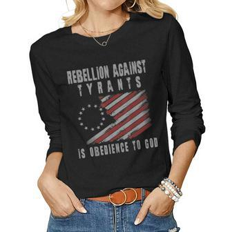 Rebellion Against Tyrants Is Obedience To God Us Patriotic Women Graphic Long Sleeve T-shirt - Seseable