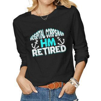 Retired Navy Hospital Corpsman Retirement Gift Military Women Graphic Long Sleeve T-shirt - Seseable