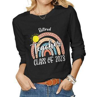 Retired Teacher Class Of 2023 Teachers Gifts Retirement Women Graphic Long Sleeve T-shirt - Seseable