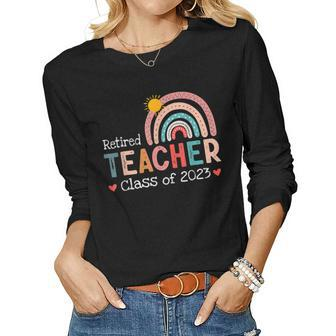Retired Teacher Class Of 2023 Teachers Retirement Women Graphic Long Sleeve T-shirt - Seseable