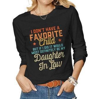 Womens Retro Vintage I Dont Have A Favorite Child Daughter In Law Women Long Sleeve T-shirt | Mazezy