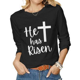 He Has Risen Jesus Christian Happy Easter Cross Religious Women Long Sleeve T-shirt | Mazezy