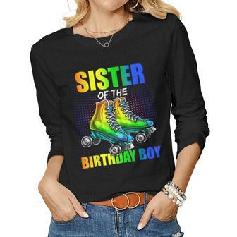 Sister Birthday Boy Roller Skating Birthday Matching Family Women Long Sleeve T-shirt | Mazezy