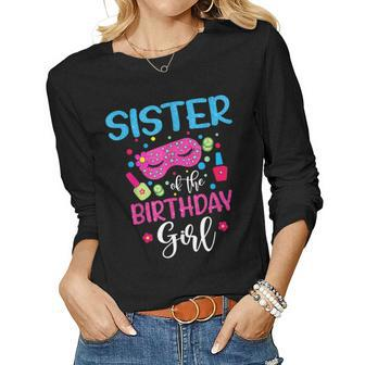 Sister Of The Birthday Girl Spa Party Nail Polish Makeup Women Long Sleeve T-shirt | Mazezy DE