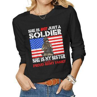 My Sister Is A Soldier Proud Army Family Military Sibling Women Long Sleeve T-shirt | Mazezy