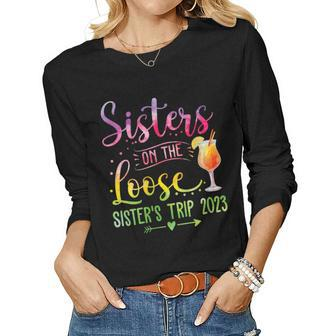 Womens Sisters On The Loose Tie-Dye Sisters Weekend Trip 2023 Women Long Sleeve T-shirt | Mazezy