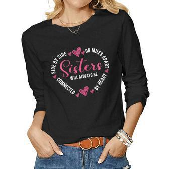 Womens Sisters Will Always Be Connected By Heart Sister Sibling Women Long Sleeve T-shirt | Mazezy