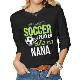 Soccer Nana My Favorite Player Calls Me Women Graphic Long Sleeve T-shirt - Seseable