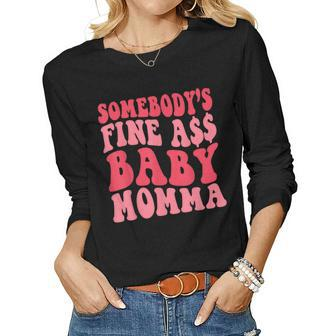 Somebodys Fine As Baby Momma Mom Mama Saying Retro Women Long Sleeve T-shirt | Mazezy