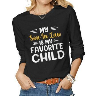 My Son-In-Law Is My Favorite Child For Mother-In-Law Women Long Sleeve T-shirt | Mazezy AU
