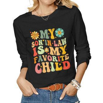 My Son-In-Law Is My Favorite Child Mothers Fathers Day Women Long Sleeve T-shirt