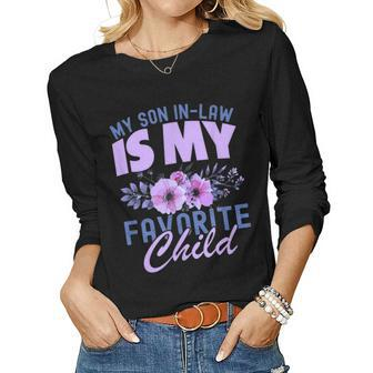 My Son-In-Law Is My Favorite Child Quote Mom Women Long Sleeve T-shirt | Mazezy