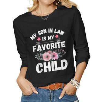 My Son In Law Is My Favorite Child Family Humor Mom Women Long Sleeve T-shirt | Mazezy