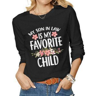 My Son In Law Is My Favorite Child Son-In-Law Mom Mother Women Long Sleeve T-shirt