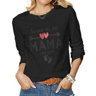 Womens Soon To Be Mama Est 2019 New Mommy V2 Women Long Sleeve T-shirt | Mazezy