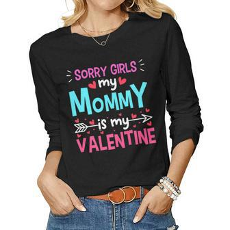 Sorry Girls Mommy Is My Valentine Toddler Boy Valentines Day Women Graphic Long Sleeve T-shirt - Seseable