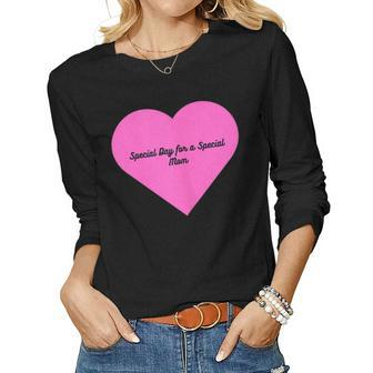 Womens Special Day For A Special Mom Women Long Sleeve T-shirt | Mazezy