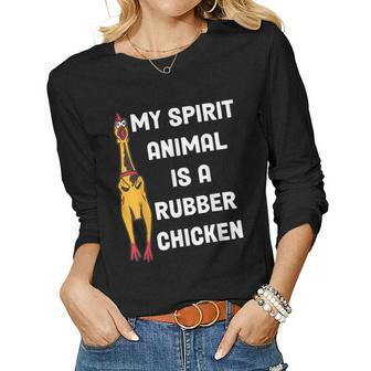 My Spirit Animal Is A Rubber Chicken Men Women Women Long Sleeve T-shirt | Mazezy