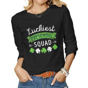 St Patricks Day Teacher Luckiest Preschool Squad Women Graphic Long Sleeve T-shirt - Seseable