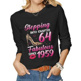 Stepping Into Chapter 64 Fabulous Since 1959 Birthday Women Women Long Sleeve T-shirt | Mazezy
