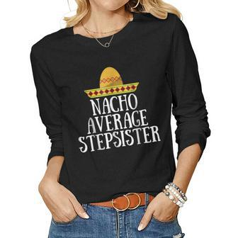 Stepsister For The Best Step Sister Ever Women Long Sleeve T-shirt | Mazezy