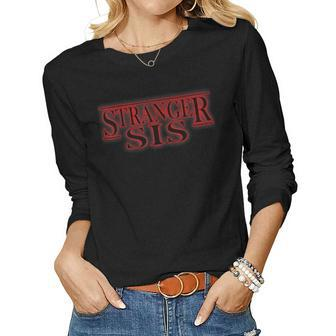 Stranger Sis Parody - Funny Gift For Sisters Women Graphic Long Sleeve T-shirt - Seseable