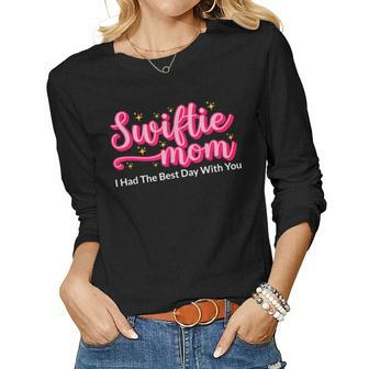 Swiftie Mom I Had The Best Day With You Women Long Sleeve T-shirt | Mazezy