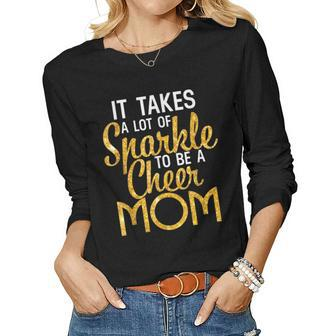 It Takes A Lot Of Sparkle To Be A Cheer Mom Women Long Sleeve T-shirt | Mazezy