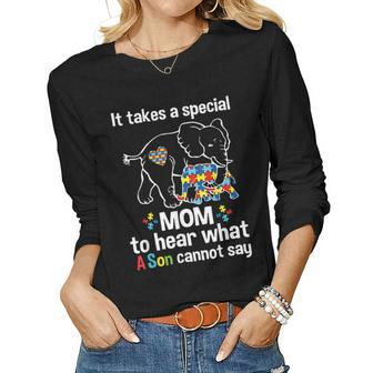 It Takes A Special Mom To Hear What A Son Cannot Say Women Long Sleeve T-shirt | Mazezy
