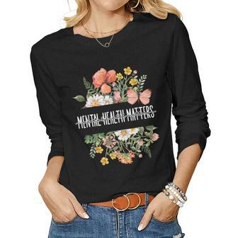 Mental Health Matters Be Kind Mental Awareness Kindness Women Long Sleeve T-shirt | Mazezy