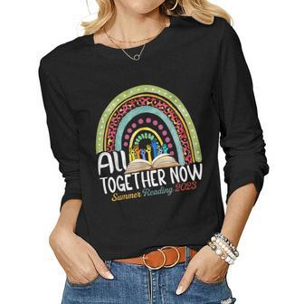 All Together Now Summer Reading 2023 Rainbow Hand Book Lover Women Long Sleeve T-shirt | Mazezy