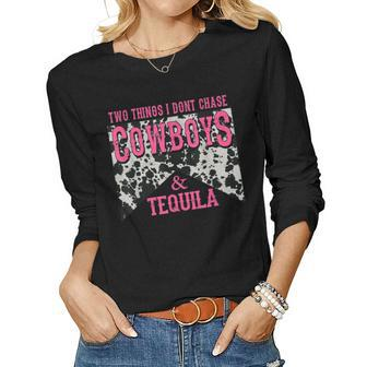 Two Things We Dont Chase Cowboys And Tequila Cowhide Women Long Sleeve T-shirt | Mazezy DE