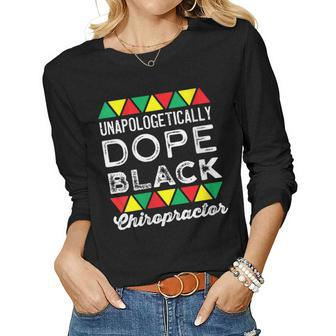 Womens Unapologetic Dope Black Chiropractor African American Women Long Sleeve T-shirt | Mazezy