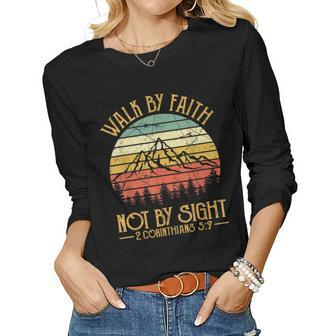 Walk By Faith Not By Sight Bible Verse Gift Christian Women Graphic Long Sleeve T-shirt - Seseable