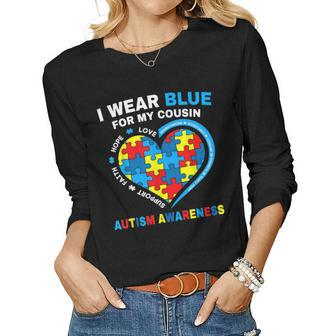 I Wear Blue For My Cousin Autism Awareness Day Mom Dad Women Long Sleeve T-shirt | Mazezy