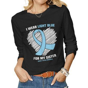 I Wear Light Blue For My Sister Graves’ Disease Awareness Women Long Sleeve T-shirt | Mazezy