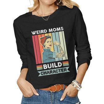 Weird Moms Build Character Mama Mother Mothers Day Women Graphic Long Sleeve T-shirt - Thegiftio UK